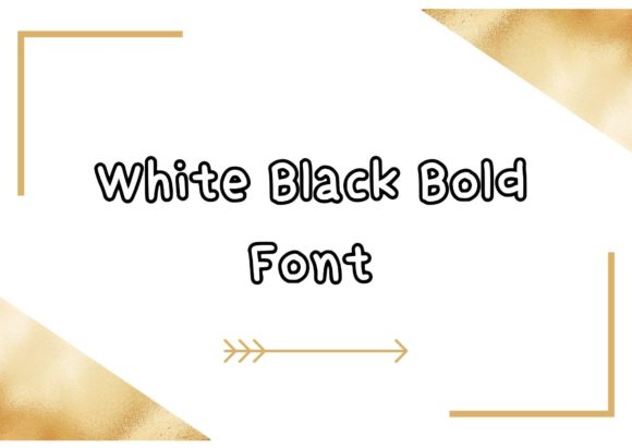 White Black Bold: A Stylish Font for Small Business Branding
